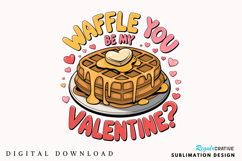 Waffle You Be My Valentine Sublimation PNG Design Product Image 1