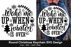 Wake me up when winter SVG - Round Christmas Keychain Design Product Image 1