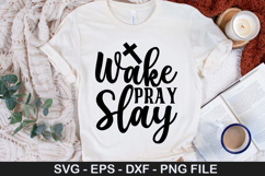 Wake Pray Slay SVG - Christian Quotes Design Product Image 1