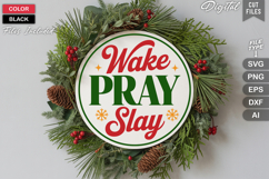 Wake Pray Slay SVG | Christmas Round Sign SVG | Xmas SVG Product Image 1