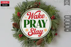 Wake Pray Slay SVG | Christmas Round Sign SVG | Xmas SVG Product Image 1