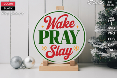 Wake Pray Slay SVG | Christmas Round Sign SVG | Xmas SVG Product Image 2