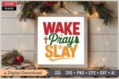 Wake Pray Slay SVG | Christmas SVG | Holiday SVG | Xmas SVG Product Image 6