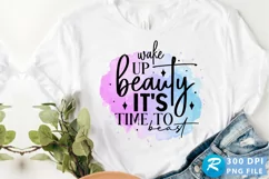 Wake Up Beauty It's Time To Beast Sublimation PNG Product Image 1