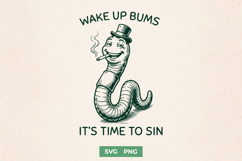 Funny Worm SVG for Sarcastic Shirts - Wake Up Bums Design Product Image 1