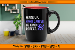 Wake Up Fight Cancer Be Kind Repeat SVG Design Product Image 3