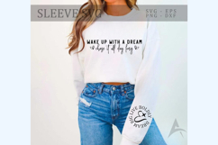 Wake up with a dream chase it all day long Sleeve SVG Design Product Image 1