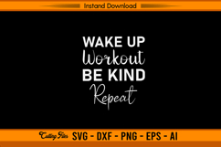 Wake Up Workout Be Kind Repeat Fitness SVG Design Product Image 1