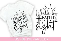 Walk by faith not by sight SVG - Christian Quotes Design Product Image 1