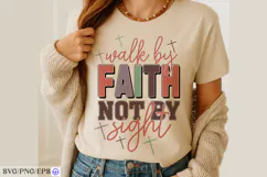 Walk By Faith Not By Sight SVG PNG Bible Verse Christian Product Image 1