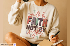 Walk By Faith Not By Sight SVG PNG Bible Verse Christian Product Image 4
