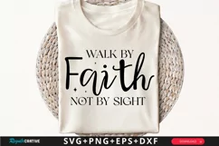 Walk By Faith Not By Sight SVG, Christian SVG Design Product Image 1