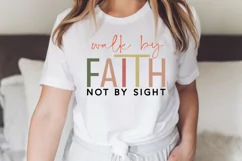 Walk By Faith Not By SVG, Christian SVG Design, Faith SVG Product Image 2