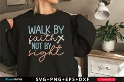 Walk By Faith Not By SVG, Christian SVG Design, Faith SVG Product Image 1