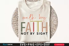 Walk By Faith Not By SVG, Christian SVG Design, Faith SVG Product Image 1