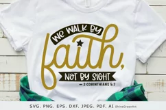 We Walk by Faith, Not by Sight Faith SVG Christian Quote Shirt Preview