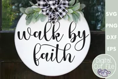 Christian Farmhouse Round Sign, Walk By Faith Svg Cut File Product Image 1