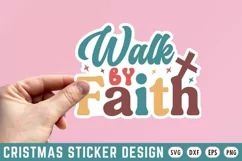 Walk By Faith Stickers SVG , Christian SVG Design Product Image 1