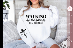 Walking by the light of His example Sleeve SVG Design Product Image 1