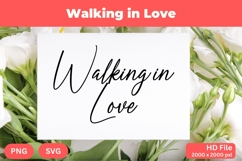 Walking in Love - Wedding Quote SVG&#039;s Cut Product Image 1