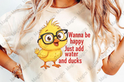 Wanna Be Happy Just Add Water And Ducks Sublimation Product Image 1