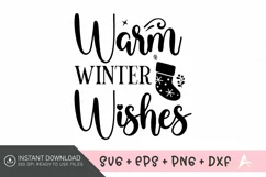 Warm Winter Wishes SVG, Winter holiday SVG, Winter text SVG Product Image 1
