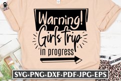 Warning Girls Trip in Progress | Funny Bachelorette SVG Product Image 2