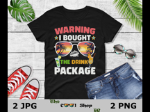 Warning I Bought The Drink Package Png, Drink Package Png Product Image 2
