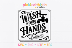 Vintage-style bathroom sign design reading “Wash Your Hands No, Seriously” with decorative typography, flourishes, and a faucet graphic. Bold black lettering inside a framed layout.