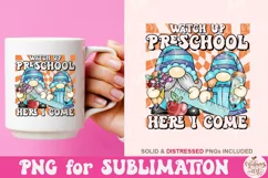 Watch Out Preschool Here I Come PNG, Back To School Png Product Image 2