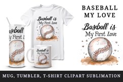 Watercolor ball sport Baseball is My First Love quote text words print 20 oz tumbler skinny mug wrap clipart t-shirt sublimation printable design