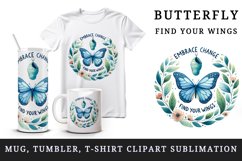 Watercolor butterfly motivational quote Embrace Change Find Your Wings print 20oz tumbler skinny mug wrap clipart t-shirt sublimation printable design