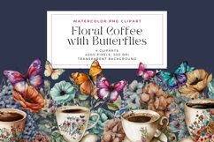 4 Watercolor Floral Coffee with Butterflies Clipart Product Image 1