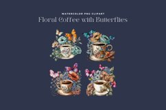 4 Watercolor Floral Coffee with Butterflies Clipart Product Image 2