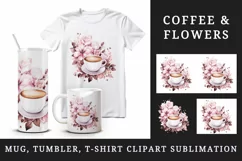 Watercolor coffee and pink flowers floral 20 oz tumbler skinny mug wrap clipart t-shirt sublimation printable design