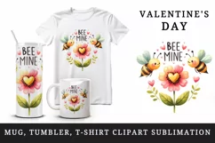 Watercolor cute bees buzzing flower heart Bee Mine Valentine Day quote print 20oz tumbler skinny mug wrap clipart t-shirt sublimation printable design