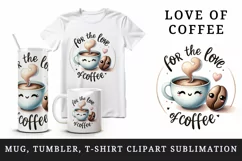 Watercolor cute coffee cup character bean Love of Coffee quote print 20 oz tumbler skinny mug wrap clipart t-shirt sublimation printable design