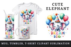 Watercolor cute elephant birthday party hat balloons Big Dream quote print 20 oz tumbler skinny mug wrap clipart t-shirt sublimation printable design