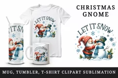 Watercolor cute gnome building snowman Let It Snow Christmas quote print 20 oz tumbler skinny mug wrap clipart t-shirt sublimation printable design