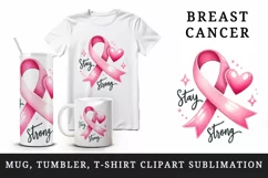 Watercolor cute pink ribbon with playful heart Stay Strong quote print 20 oz tumbler skinny mug wrap clipart t-shirt sublimation printable design