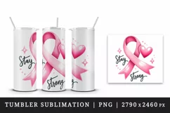 Watercolor cute pink ribbon with playful heart Stay Strong quote print 20 oz tumbler skinny mug wrap clipart t-shirt sublimation printable design