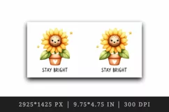 Watercolor cute potted sunflower cheerful face Stay Bright quote print 20 oz tumbler skinny mug wrap clipart t-shirt sublimation printable design