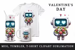Watercolor cute robot bouquet of flowers heart love Valentine Day print 20 oz tumbler skinny mug wrap clipart t-shirt sublimation printable design