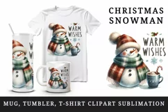 Watercolor cute snowman hat hot cocoa Warm Wishes Christmas quote print 20 oz tumbler skinny mug wrap clipart t-shirt sublimation printable design
