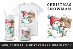 Watercolor cute snowman holding sign saying Let it Snow quote print 20 oz tumbler skinny mug wrap clipart t-shirt sublimation printable design