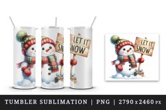 Watercolor cute snowman scarf and hat holding sign Let it Snow quote print 20 oz tumbler skinny mug wrap clipart t-shirt sublimation printable design