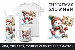 Watercolor cute snowman scarf and hat holding sign Let it Snow quote print 20 oz tumbler skinny mug wrap clipart t-shirt sublimation printable design