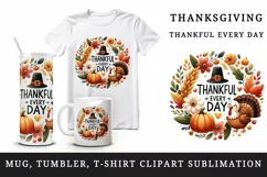 Watercolor cute turkey hat Thankful Every Day Thanksgiving quote print 20 oz tumbler skinny mug wrap clipart t-shirt sublimation printable design