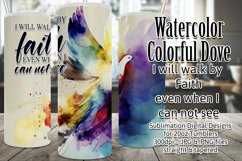 I will Walk by Faith Even when I Can Not See Dove Tumbler Product Image 1