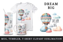 Watercolor hot air balloon soaring high clouds Big Dream motivational quote print 20 oz tumbler mug wrap clipart t-shirt sublimation printable design